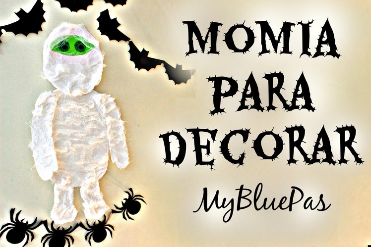 Momia para Decorar - MyBluePas