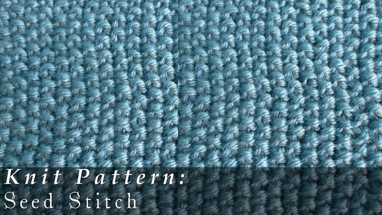 Seed Stitch { Knit }