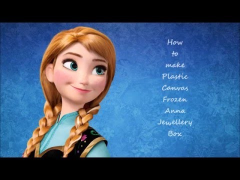 How to make Plastic Canvas Frozen Anna Jewellery Box