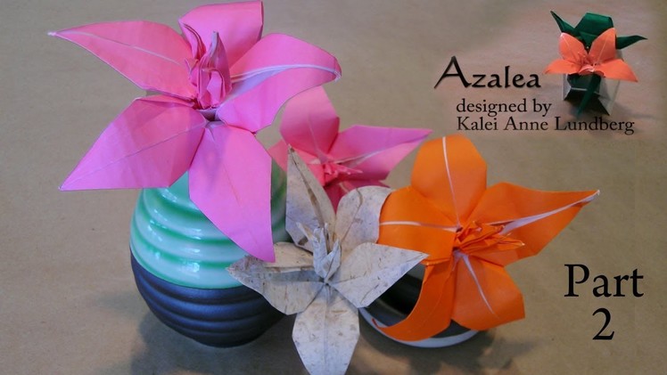 Origami Azalea - Part 2