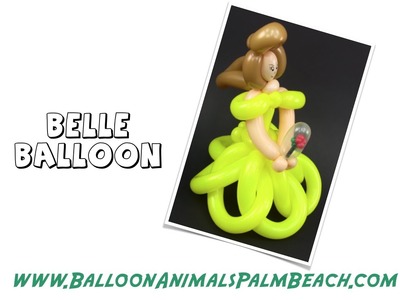 How To Make A Balloon Belle From Beauty and the Beast - Balloon Animals Palm Beach