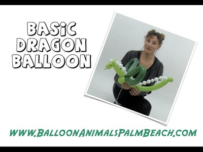 How To Make A Basic Dragon Balloon - Balloon Animals Palm Beach