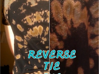 DIY Bleach Tie Dye.Reverse Tie Dye