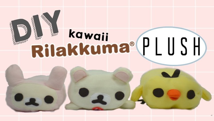 DIY: EASY Korilakkuma & Kiiroitori (Rilakkuma) Plushes Free Templates!