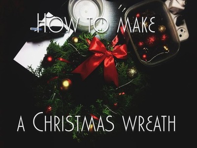 Как сделать Рождественский венок. DIY Christmas Wreath
