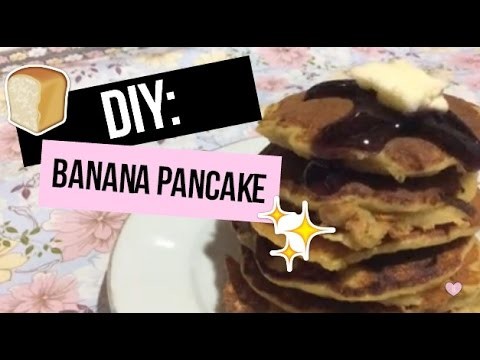 DIY : Banana Pancake