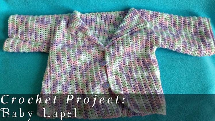 Baby Lapel Sweater { Crochet }