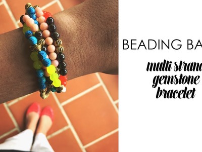 Beading Basics Multi-Strand Gemstone Bracelet