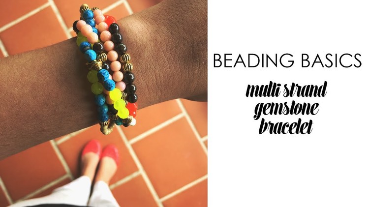 Beading Basics Multi-Strand Gemstone Bracelet