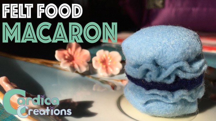 DIY Felt Food: Mini Macaron