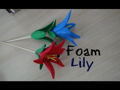 Foam Lily - DIY