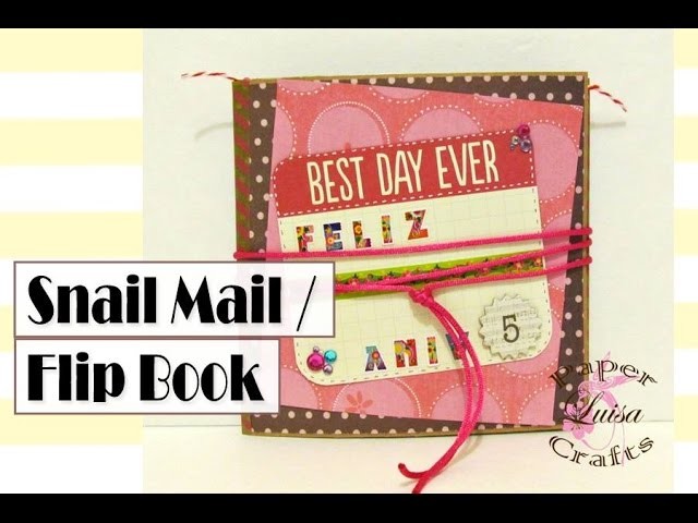 Snail Mail Flip Book. Luisa Papercraft