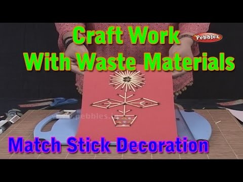 Matchstick Decoration | Craft With Waste Materials | Learn Craft For Kids | Waste Material Craft