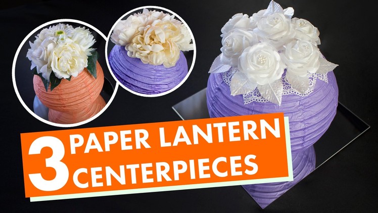 3 Paper Lantern Centerpieces | BalsaCircle.com