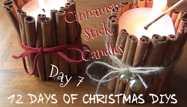 Cinnamon Stick Candles ♥ 12 Days of Christmas DIYs - DAY SEVEN