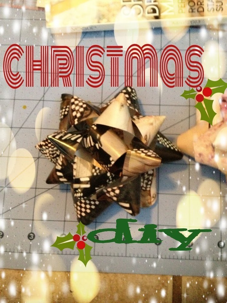 DIY: Gift Bows. . . Its CHRISTMAS time!!!