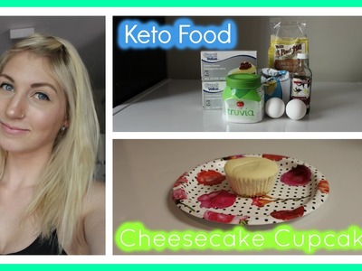 Eating Keto 29: Cheesecake Cupcakes