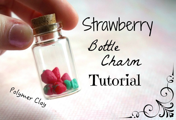 Mini Strawberry Bottle Charm Tutorial !