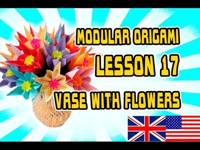 MODULAR ORIGAMI  LESSON №17  VASE WITH FLOWERS