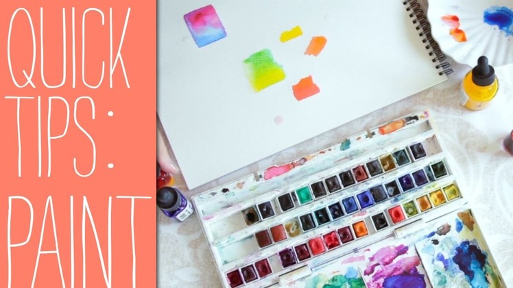 Quick Tips for Beginners- Watercolor Paints