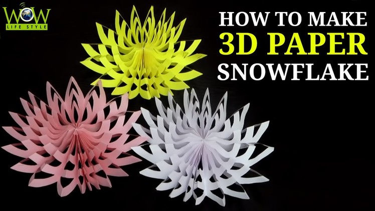 How to Make a 3D Paper Snowflake | Simple Tips | 3d Paper Snowflake Tutorial | WOW LifeStyle