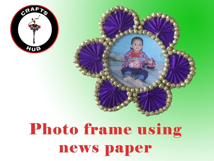 Making of beautiful photoframe using waste news papers