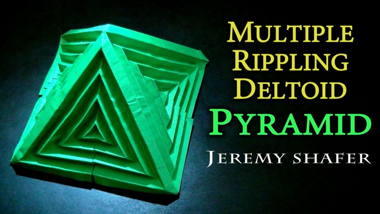 Multiple Rippling Deltoid Pyramid