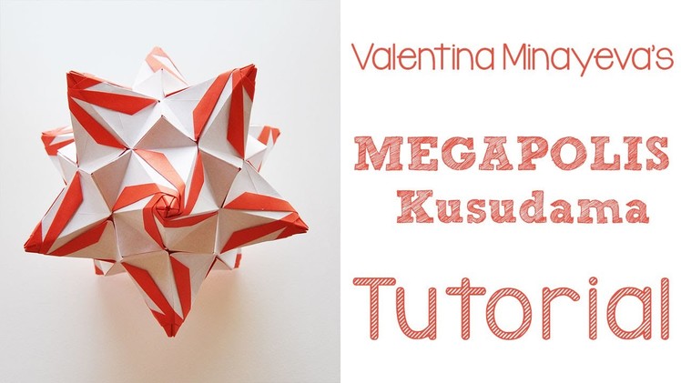 Origami Megapolis Kusudama Tutorial