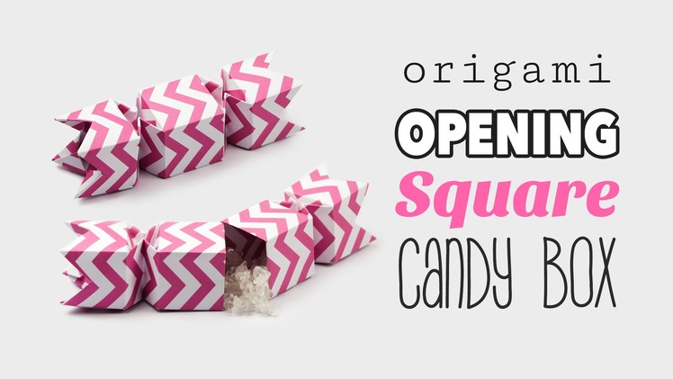 Origami Opening Square Candy Box ♥︎ DIY ♥︎