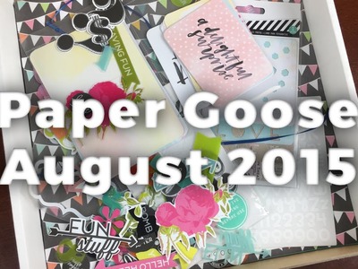 Paper Goose Unboxing August 2015 - Scrapbooking Subscription Box
