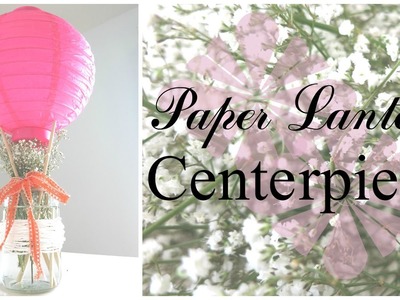 Paper Lantern Centerpiece