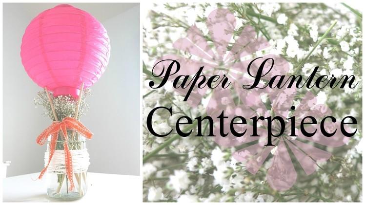 Paper Lantern Centerpiece