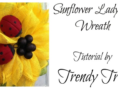 Sunflower Ladybug Wreath 2016 by Trendy Tree