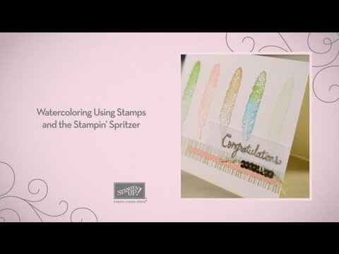 Watercoloring Using Stamps and the Stampin' Spritzer
