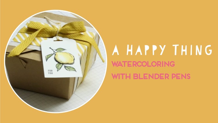 Watercoloring with Blender Pens – A Happy Thing Stamp Set