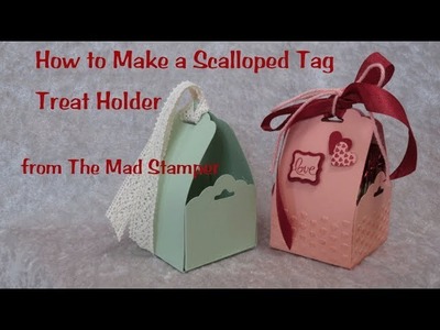 Learn to Make a Scalloped Tag Treat Holder