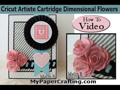 MyPaperCrafting.com Cricut Artiste Dimensional 3D Flower