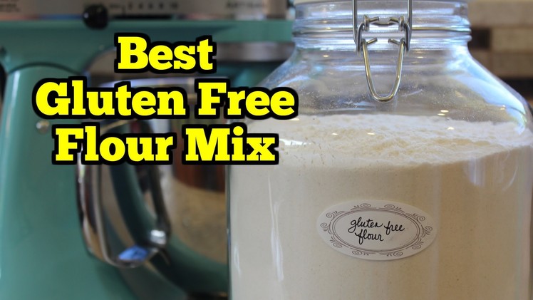 Best GLUTEN FREE FLOUR Mix Recipe