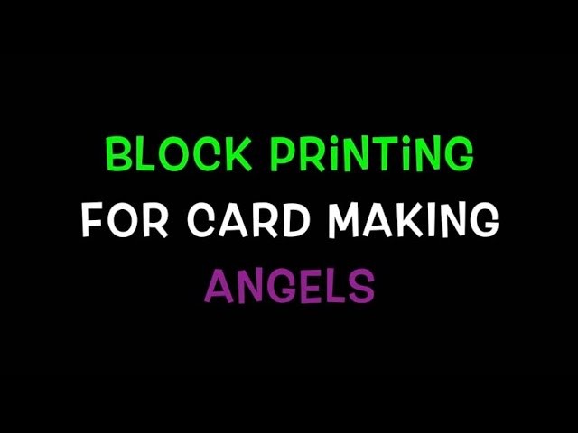 Card making - block printing angels