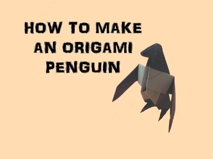 How To Make an Origami Penguin