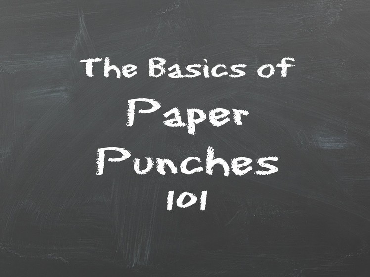 The Basics of Punches 101 take two!