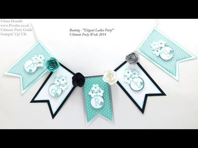 ULTIMATE PARTY WEEK Bunting Tutorial by Stampin' Up! UK Independent Demonstrator Pootles