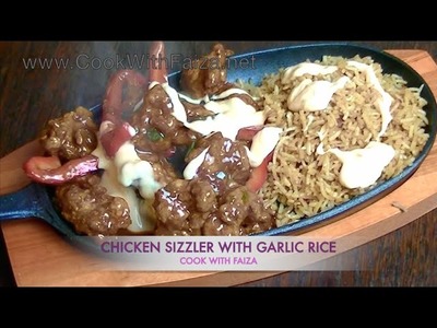 CHICKEN SIZZLER WITH GARLIC RICE *COOK WITH FAIZA*