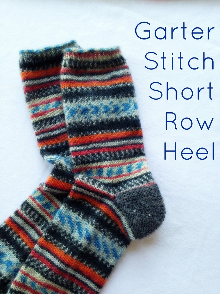 Garter Stitch Short Row Heel