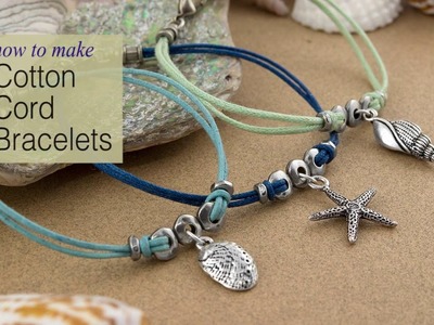 How to Make Cotton Cord Charm Bracelets Using TierraCast Components