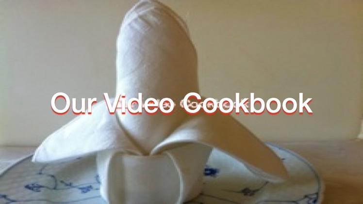 How to make Fleur-de-lis Napkin Fold | Our Video Cookbook #106