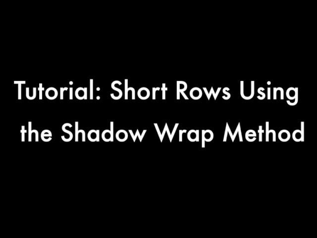 JavaPurl Designs - Tutorial: Short Rows Using the Shadow Wrap Method