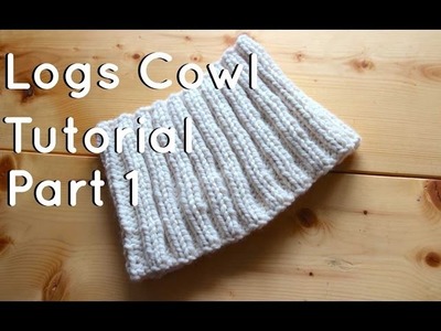 Knit It Out's Design Tutorial: Logs Cowl - Part 1
