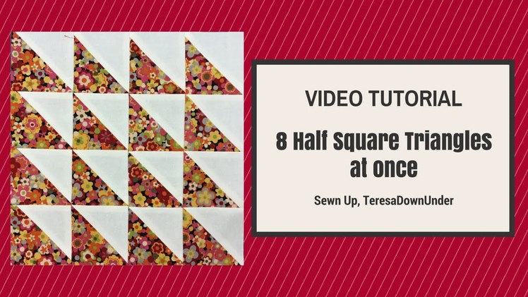 Make 8 Half Square Triangles in 2 minutes