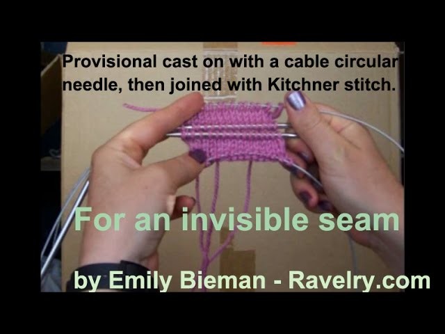 Provisional cast on with circular cable needle  And an invisible kitchner join